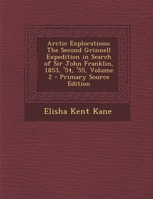 Arctic Explorations: The Second Grinnell Expedi... 1289746281 Book Cover
