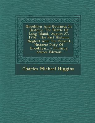 Brooklyn and Gowanus in History: The Battle of ... 1294492233 Book Cover