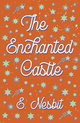 The Enchanted Castle 1528713044 Book Cover
