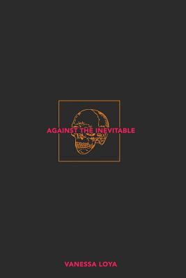 Against the Inevitable 1365118665 Book Cover