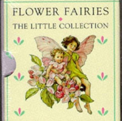 Flower Fairies: The Little Collection : Flower ... 0723243417 Book Cover