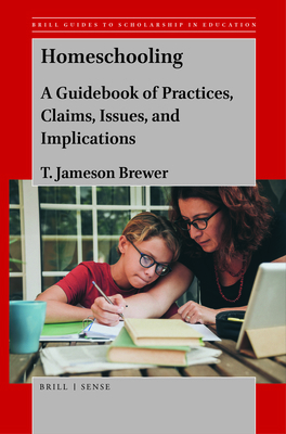 Homeschooling: A Guidebook of Practices, Claims... 9004457062 Book Cover