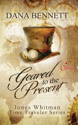 Geared to the Present: Jones Whitman Time Trave... 0615968120 Book Cover