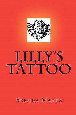 Lilly's Tattoo 1449540767 Book Cover