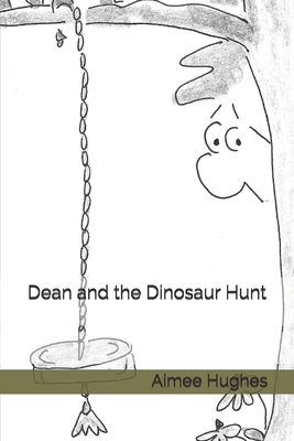 Dean and the Dinosaur Hunt 1484918118 Book Cover