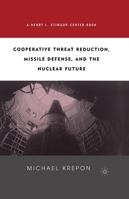 Cooperative Threat Reduction, Missile Defense a... 1349388068 Book Cover