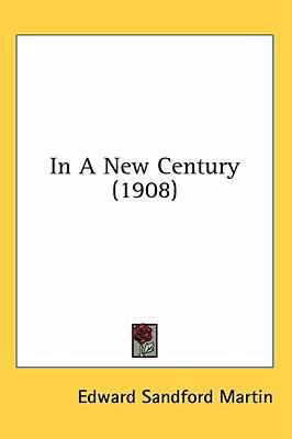 In A New Century (1908) 0548963673 Book Cover