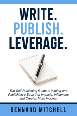 Write Publish Leverage: The Self-Publishing Gui... 0578812649 Book Cover