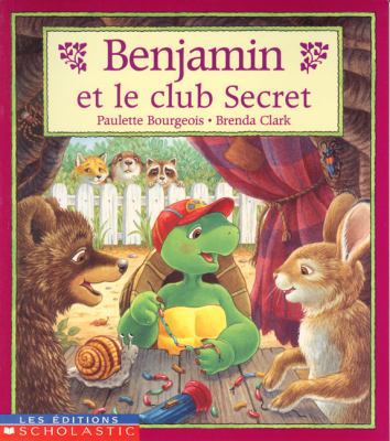 Benjamin et Le Club Secret [French] 0439004322 Book Cover