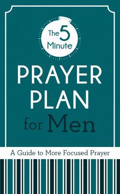 The 5-Minute Prayer Plan for Men: A Guide to Mo... 1683228324 Book Cover
