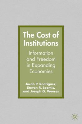 The Cost of Institutions: Information and Freed... 1403979693 Book Cover