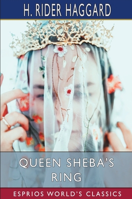 Queen Sheba's Ring (Esprios Classics) B09TG5L129 Book Cover