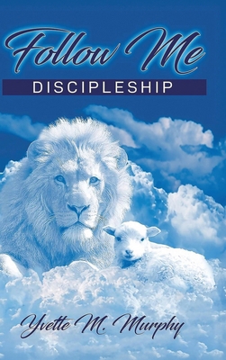 Follow Me: Discipleship 1967279837 Book Cover