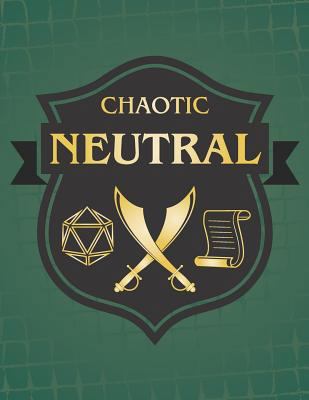 Chaotic Neutral: RPG Themed Mapping and Notes Book 1790445981 Book Cover