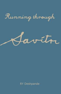 Running through Savitri 1499774125 Book Cover