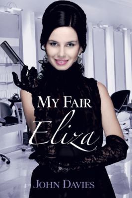 My Fair Eliza 1466982756 Book Cover