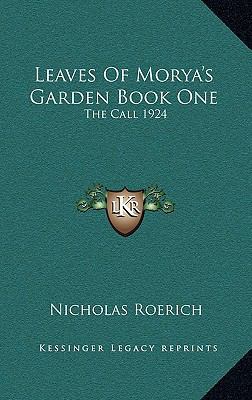 Leaves Of Morya's Garden Book One: The Call 1924 1163389552 Book Cover