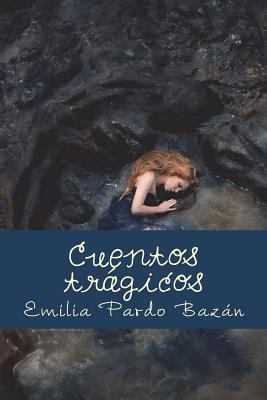 Cuentos trágicos [Spanish] 1722662697 Book Cover