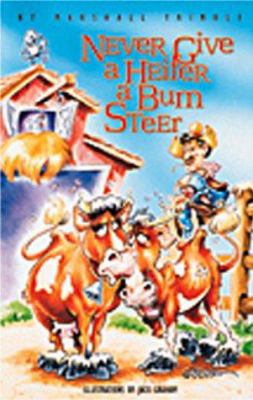 Never Give a Heifer a Bum Steer 0916179982 Book Cover