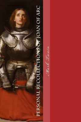 Personal Recollections of Joan of Arc 1977725694 Book Cover