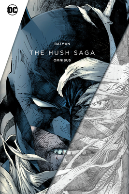 Batman: The Hush Saga Omnibus 1779526229 Book Cover