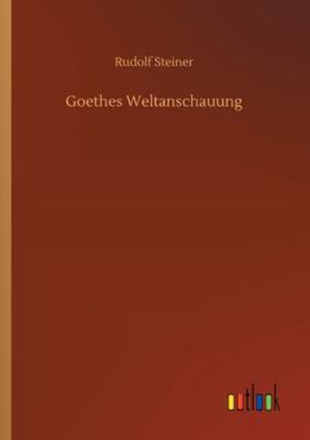 Goethes Weltanschauung [German] 375243192X Book Cover