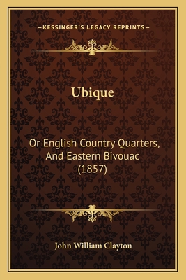 Ubique: Or English Country Quarters, And Easter... 1165773473 Book Cover