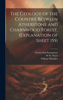 The Geology of the Country Between Atherstone a... 1019579528 Book Cover