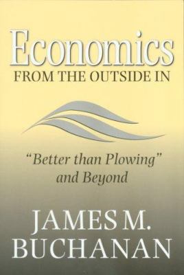 Economics from the Outside in: "better Than Plo... 1585446033 Book Cover