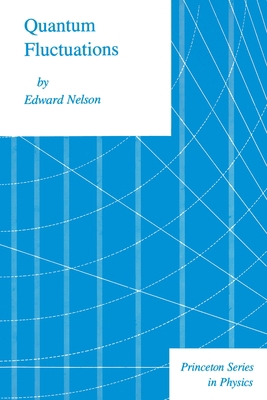 Quantum Fluctuations (Princeton Series in Physics) 0691083789 Book Cover