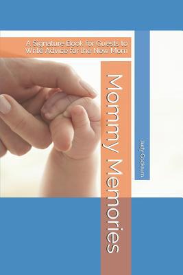 Mommy Memory Signature Book: Advise and Encoura... 1093995696 Book Cover