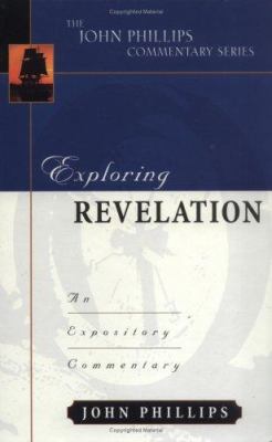 Exploring Revelation: An Expository Commentary 0825434912 Book Cover