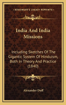 India and India Missions: Including Sketches of... 1164816764 Book Cover