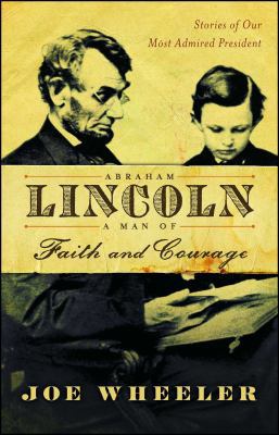 Abraham Lincoln, a Man of Faith and Courage: St... 198211651X Book Cover