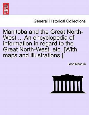 Manitoba and the Great North-West ... An encycl... 1241424799 Book Cover