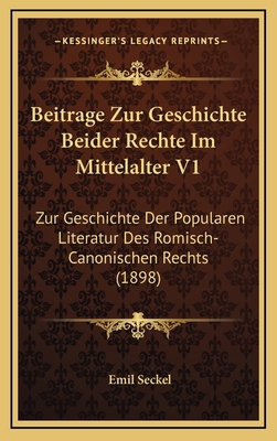 Beitrage Zur Geschichte Beider Rechte Im Mittel... [German] 1168269318 Book Cover