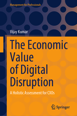 The Economic Value of Digital Disruption: A Hol... 9811981477 Book Cover