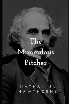 The Miraculous Pitcher 1702490297 Book Cover