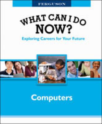 What Can I Do Now: Computers 0816060274 Book Cover