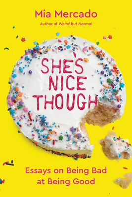 She's Nice Though: Essays on Being Bad at Being... 0063098512 Book Cover