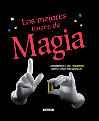 Los Mejores Trucos de Magia [Spanish] 8499137105 Book Cover