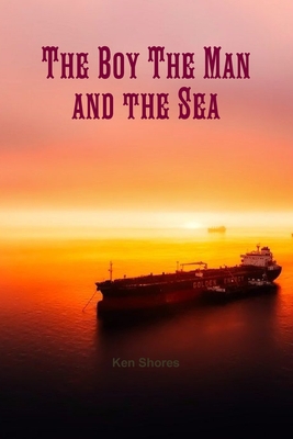 The Boy The Man and the Sea 1794757163 Book Cover