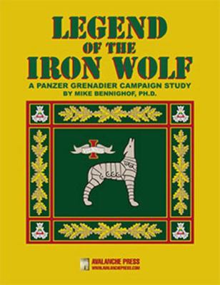 Legend of the Iron Wolf : A Panzer Grenadier Campaign Study