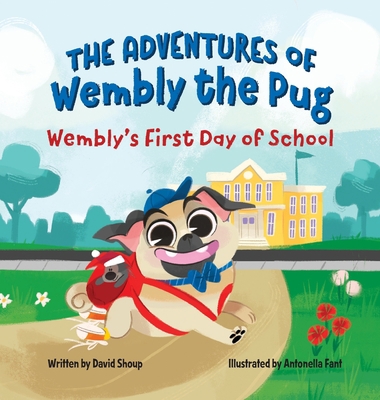 The Adventures of Wembly the Pug: Wembly's Firs... 1998816427 Book Cover