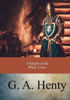 A Knight of the White Cross 1973905337 Book Cover