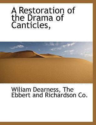 A Restoration of the Drama of Canticles, 1140623869 Book Cover