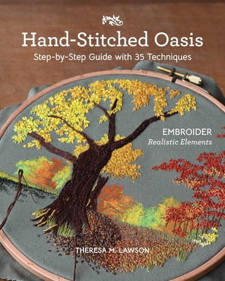 Hand-Stitched Oasis: Embroider Realistic Elemen... 1644034123 Book Cover