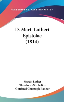 D. Mart. Lutheri Epistolae (1814) [Latin] 1120380766 Book Cover