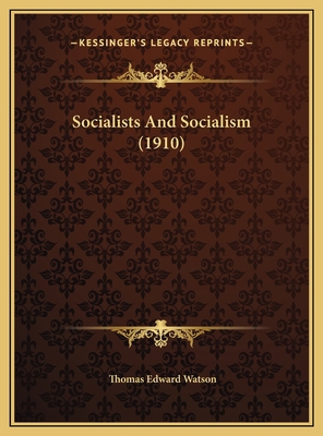 Socialists And Socialism (1910) 1169720196 Book Cover