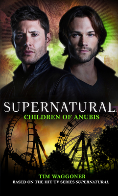 Supernatural - Children of Anubis 1785653261 Book Cover